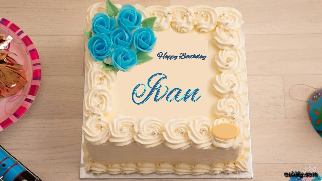  Happy Birthday Ivan Cakes  Instant Free Download