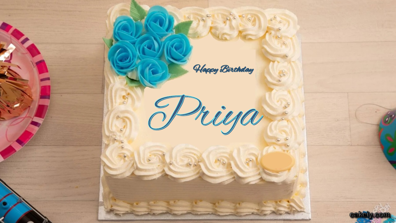 🎂 Happy Birthday Priya Cakes 🍰 Instant Free Download