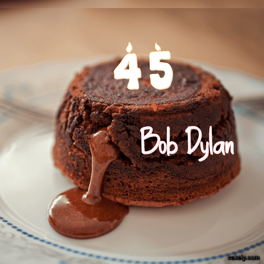Choco Lava Cake for Bob Dylan