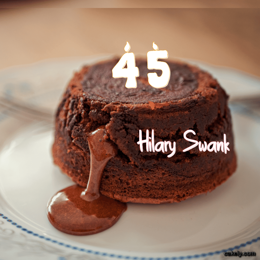 Choco Lava Cake for Hilary Swank