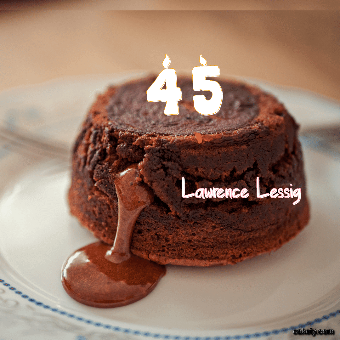 Choco Lava Cake for Lawrence Lessig