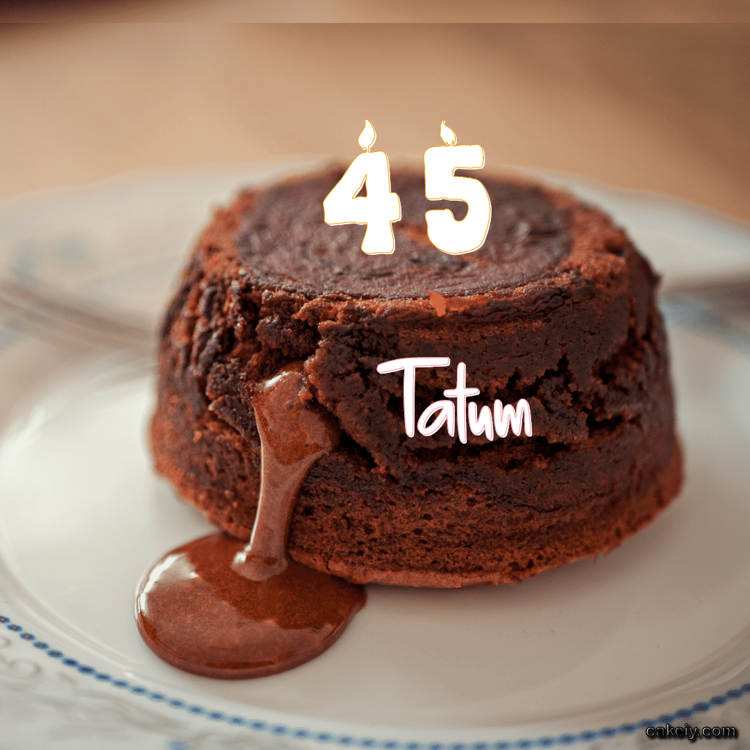 Choco Lava Cake for Tatum