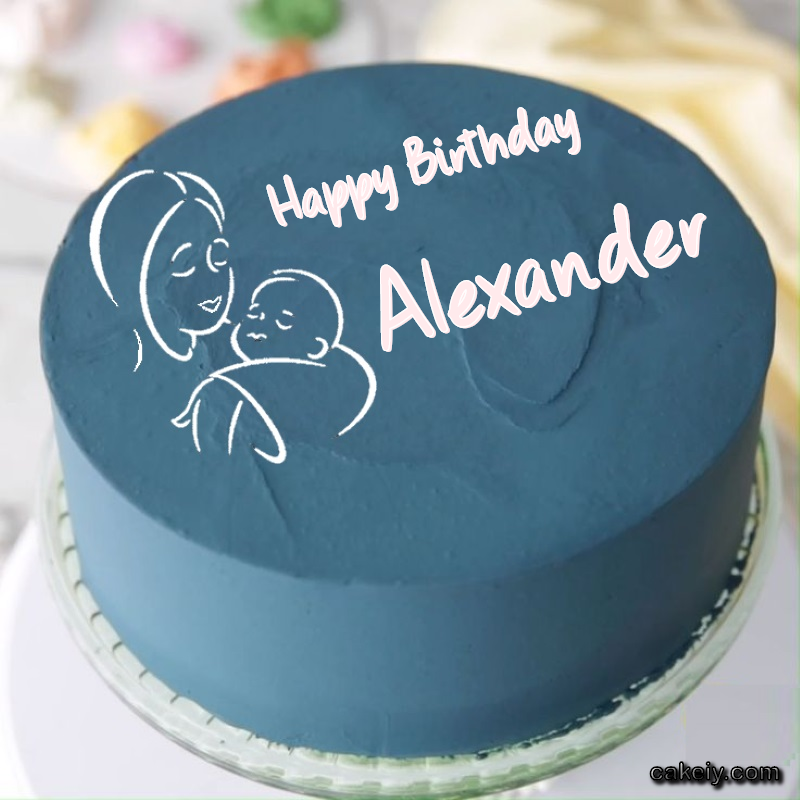 Mothers Love Cake for Alexander