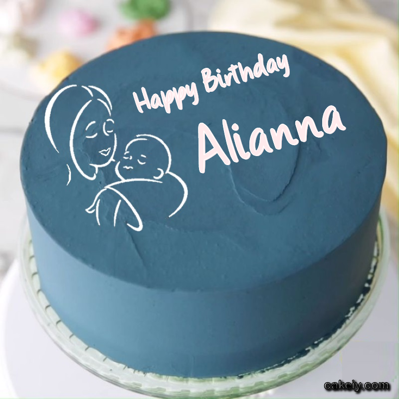 Mothers Love Cake for Alianna