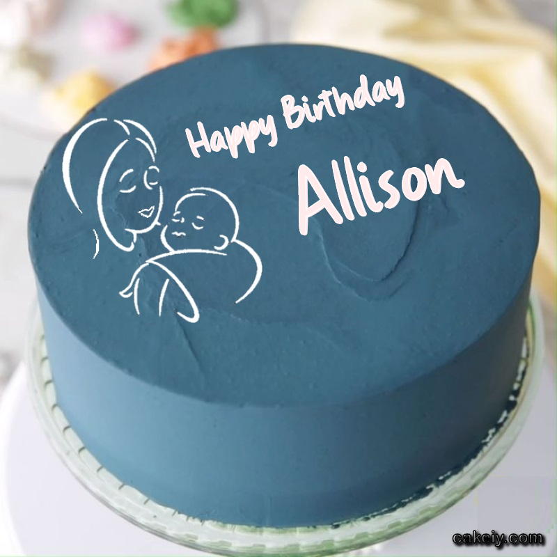 Mothers Love Cake for Allison