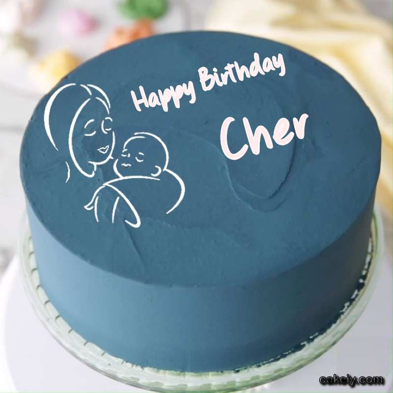 Mothers Love Cake for Cher