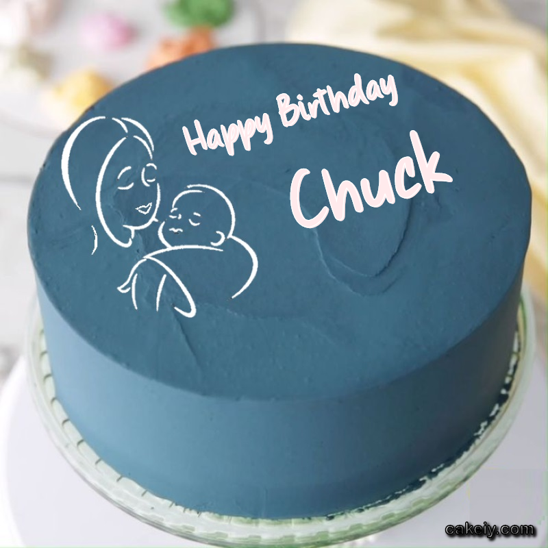 Mothers Love Cake for Chuck