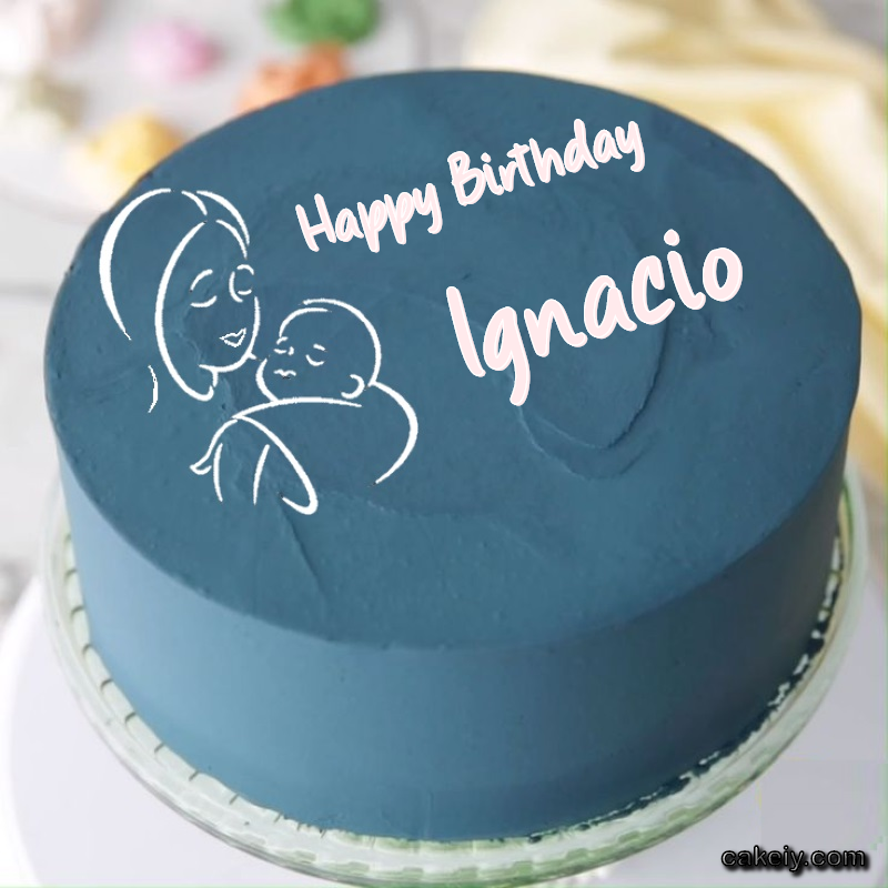 Mothers Love Cake for Ignacio