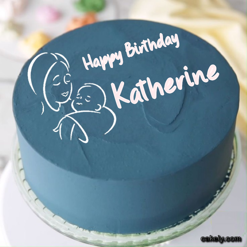Mothers Love Cake for Katherine