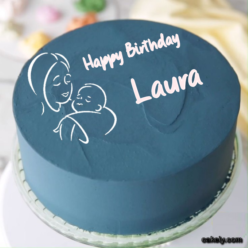 Mothers Love Cake for Laura