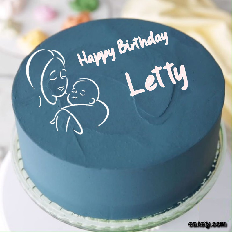 Mothers Love Cake for Letty