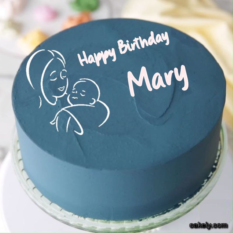 Mothers Love Cake for Mary