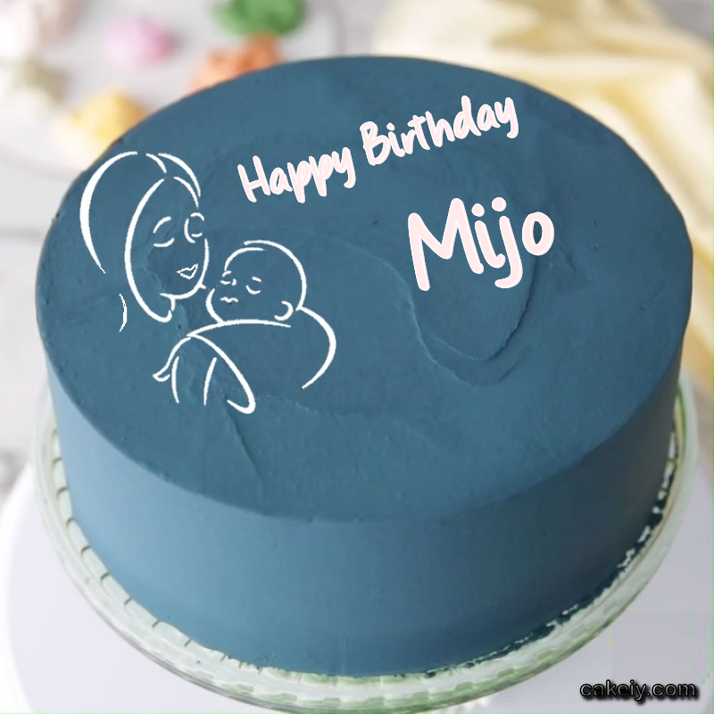 Mothers Love Cake for Mijo