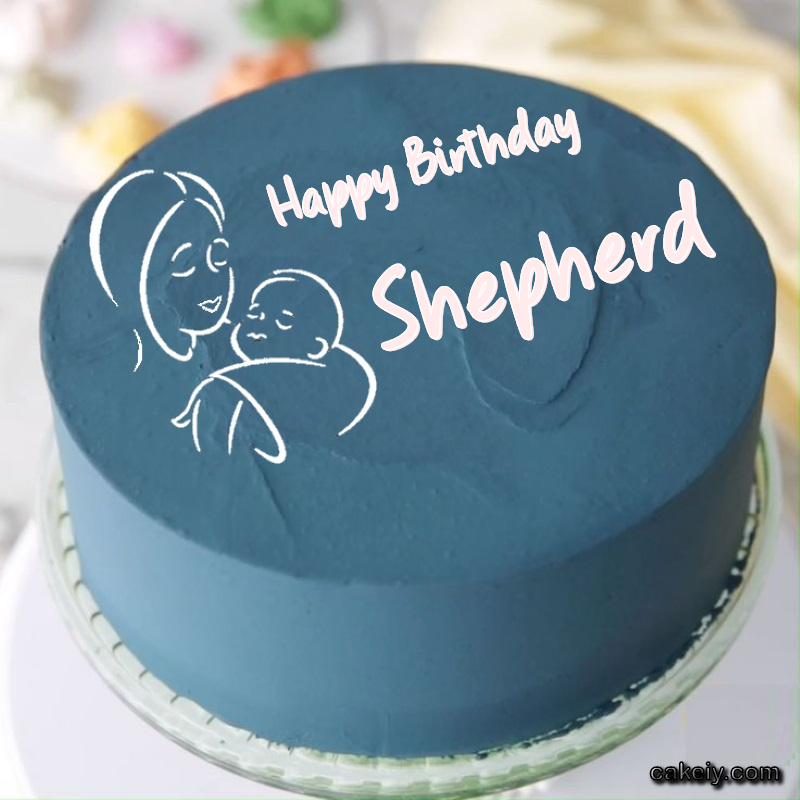 Mothers Love Cake for Shepherd