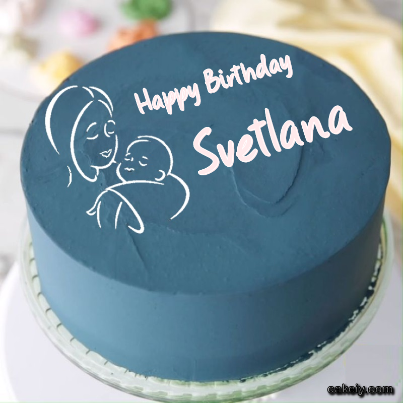 Mothers Love Cake for Svetlana