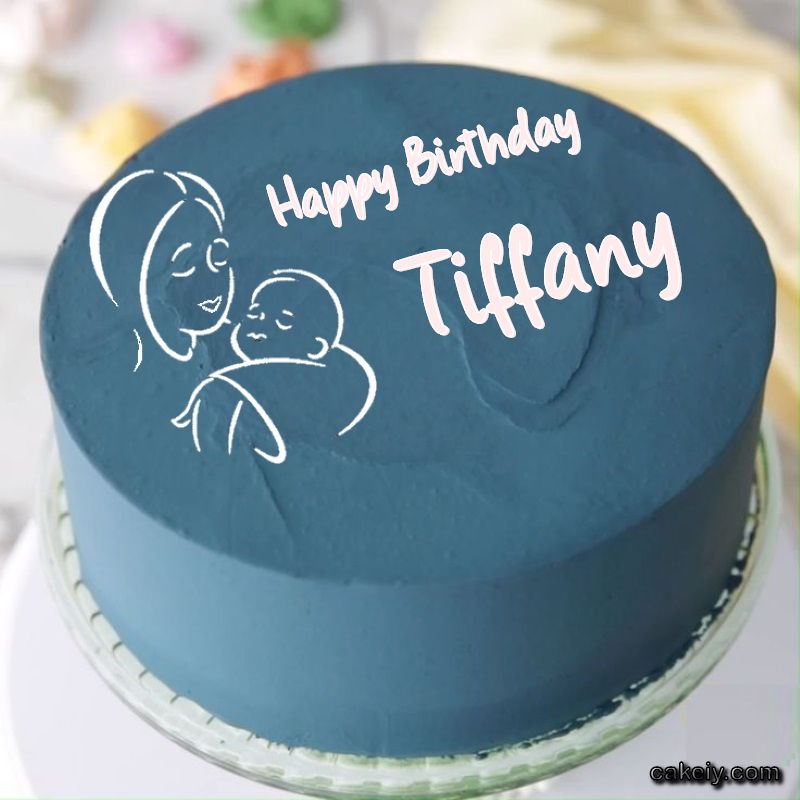 Mothers Love Cake for Tiffany